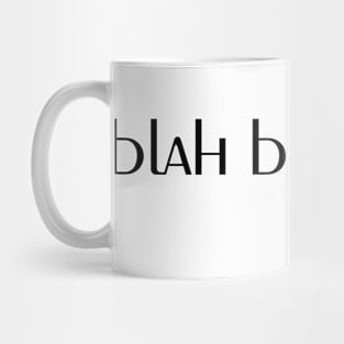 blah blah blah Mug